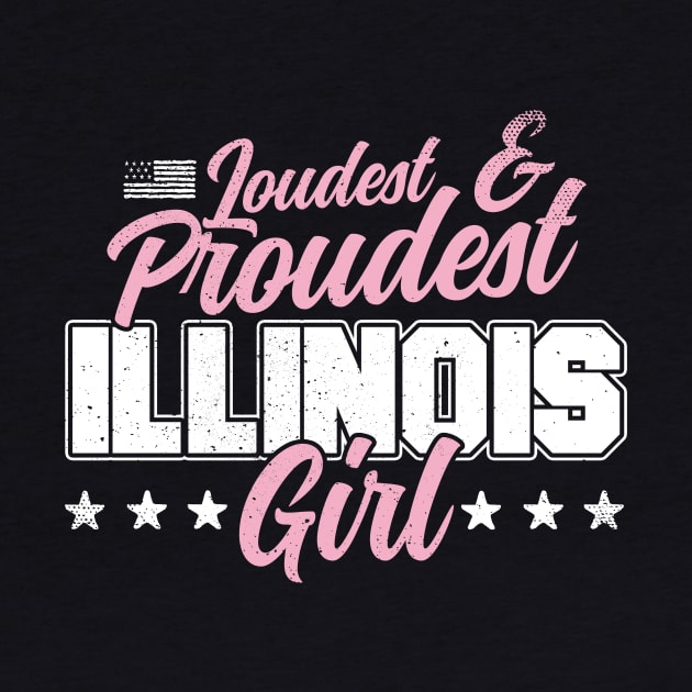 Loudest & Proudest Illinois Girl by A Magical Mess